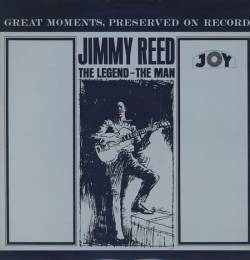Jimmy Reed : The Legend - The Man
